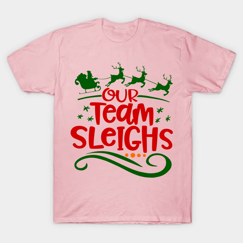 Our Team Sleighs Nurse T-Shirt