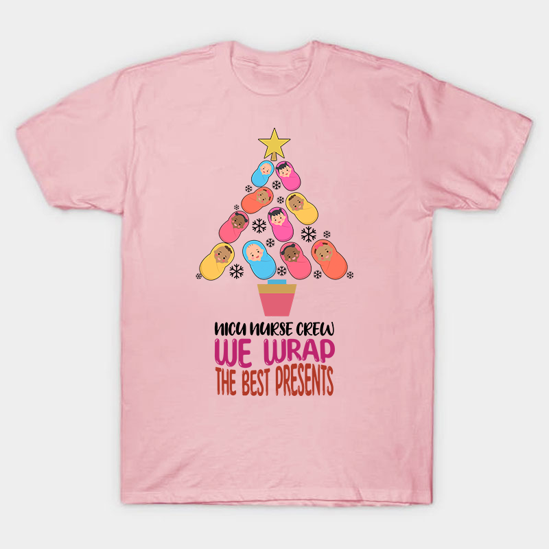 Nicu Nurse Crew We Wrap The Best Presents Nurse T-Shirt