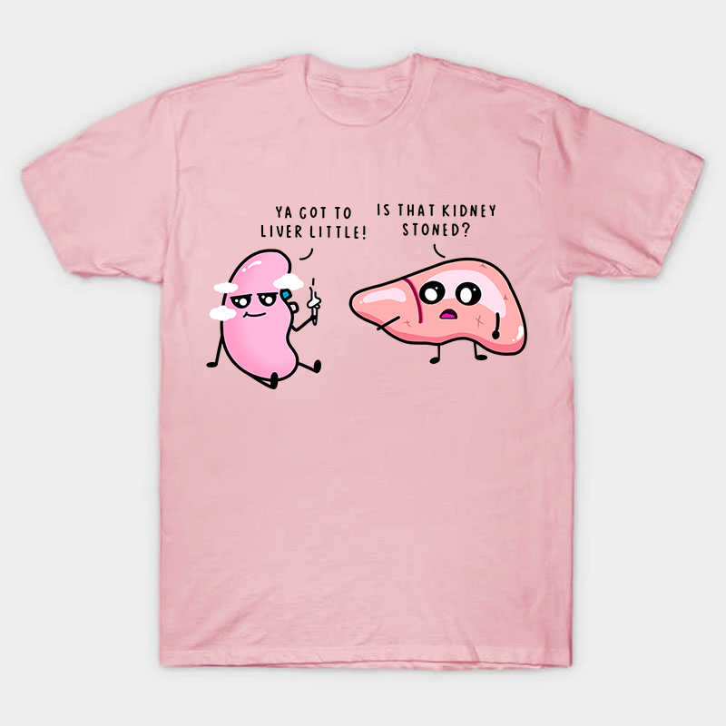 Is That Kidney Stoned Nurse T-Shirt