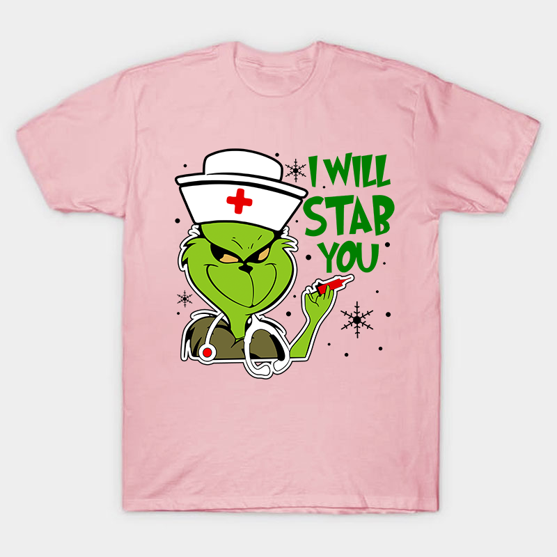 I Will Stab You Nurse T-Shirt