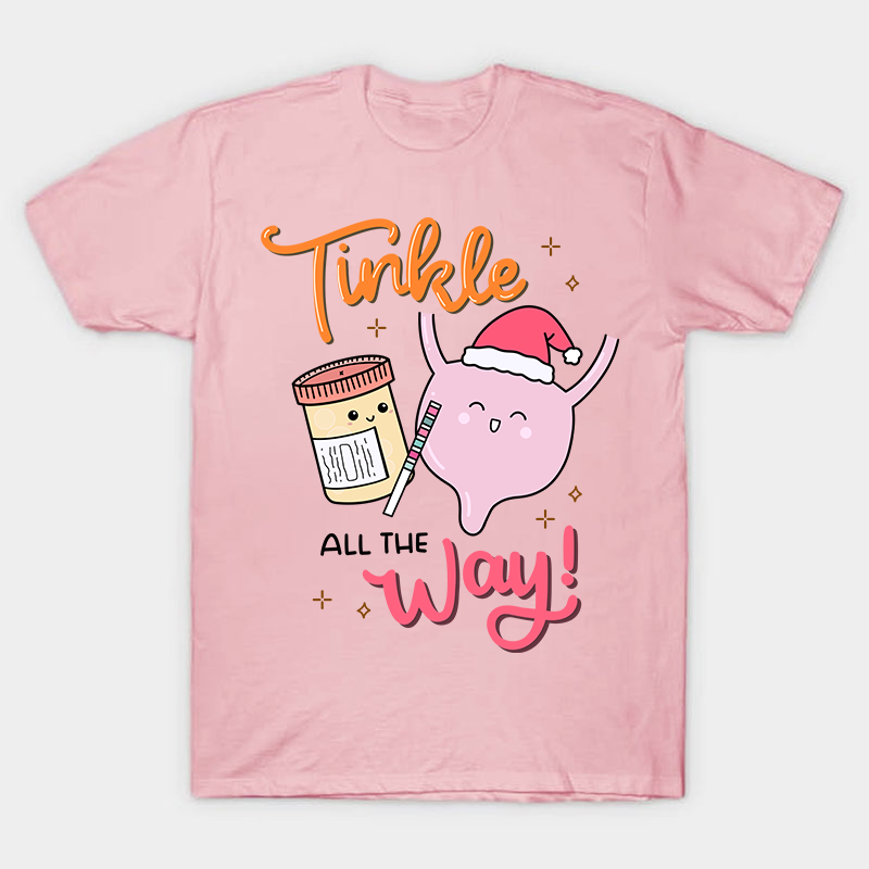Tinkle All The Way Nurse T-Shirt