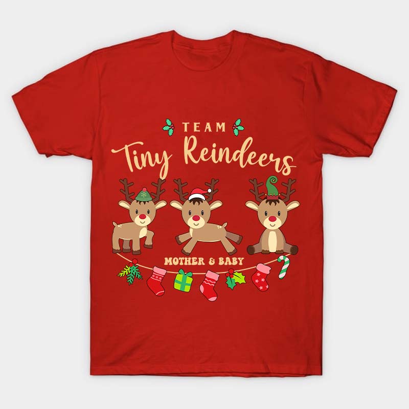 Team Tiny Reindeers Mother Baby Nurse T-Shirt