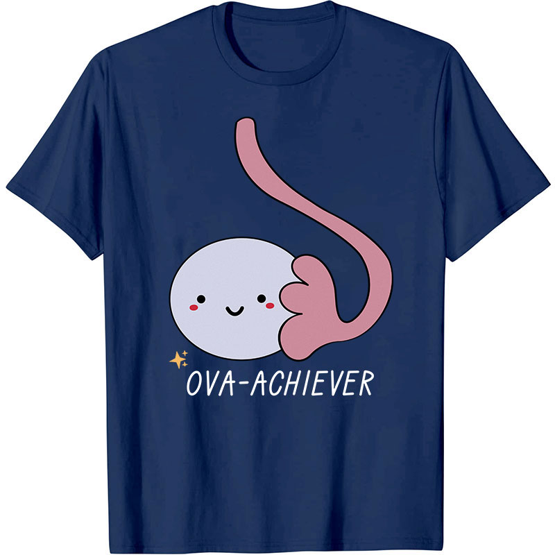 Ova Achiever Nurse T-Shirt