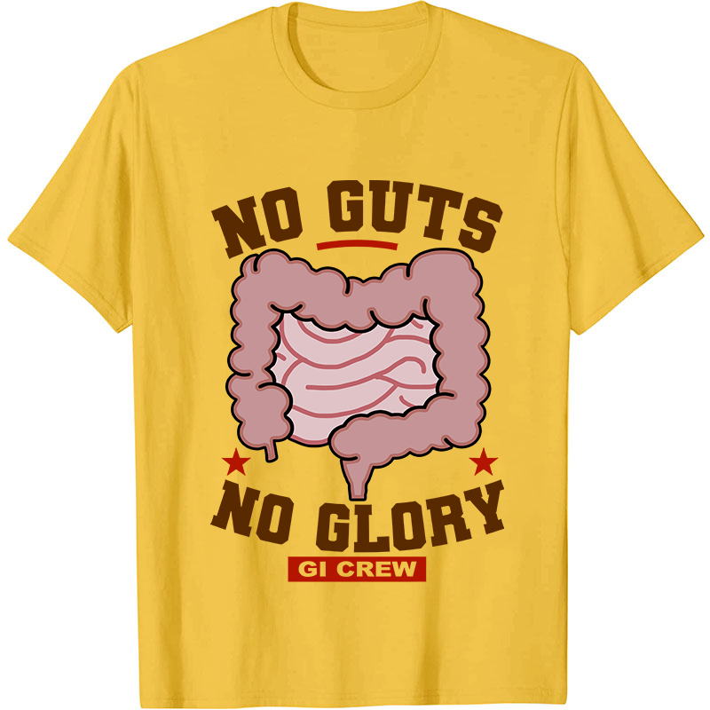 No Guts No Glory Gi Crew Nurse T-Shirt