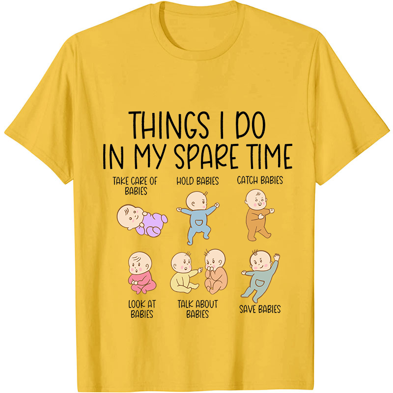 Things I Do In My Spare Time Nurse T-Shirt