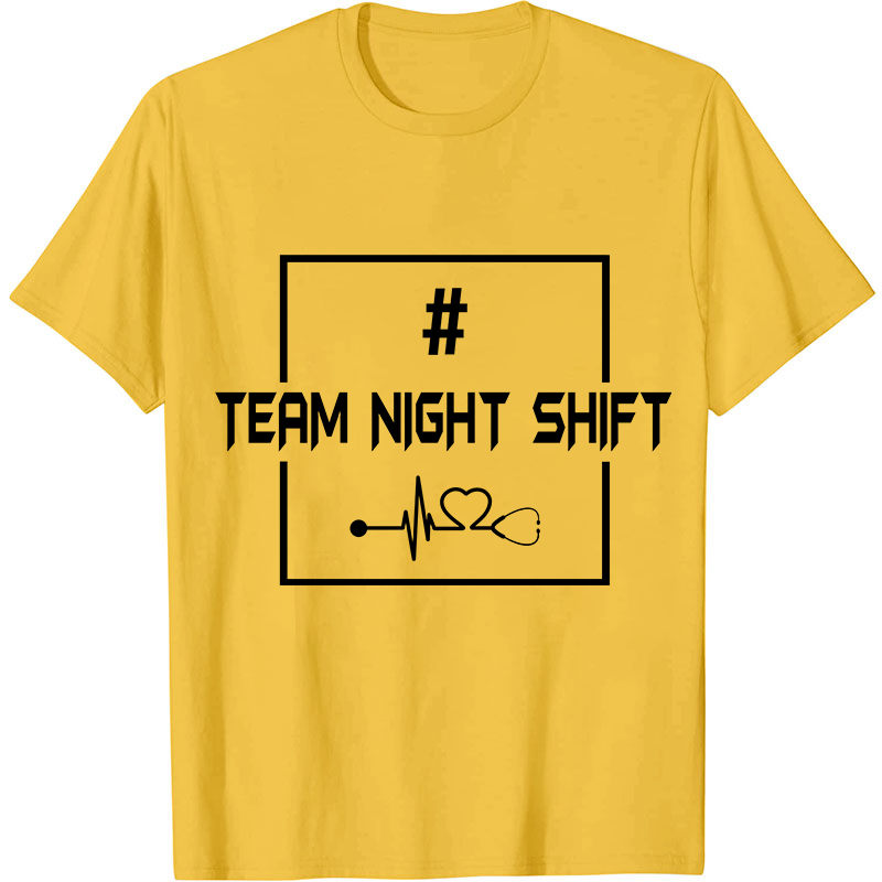 Team Night Shift Nurse T-Shirt