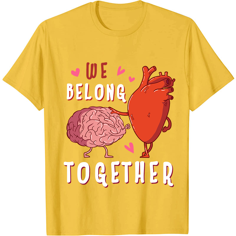 We Belong Together Nurse T-Shirt