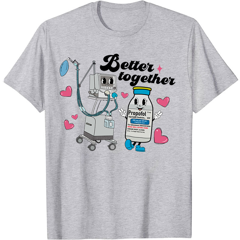 Better Together Nurse T-Shirt