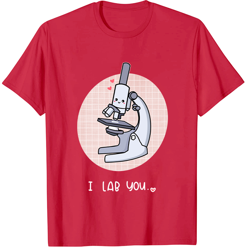 I Lab You Nurse T-Shirt