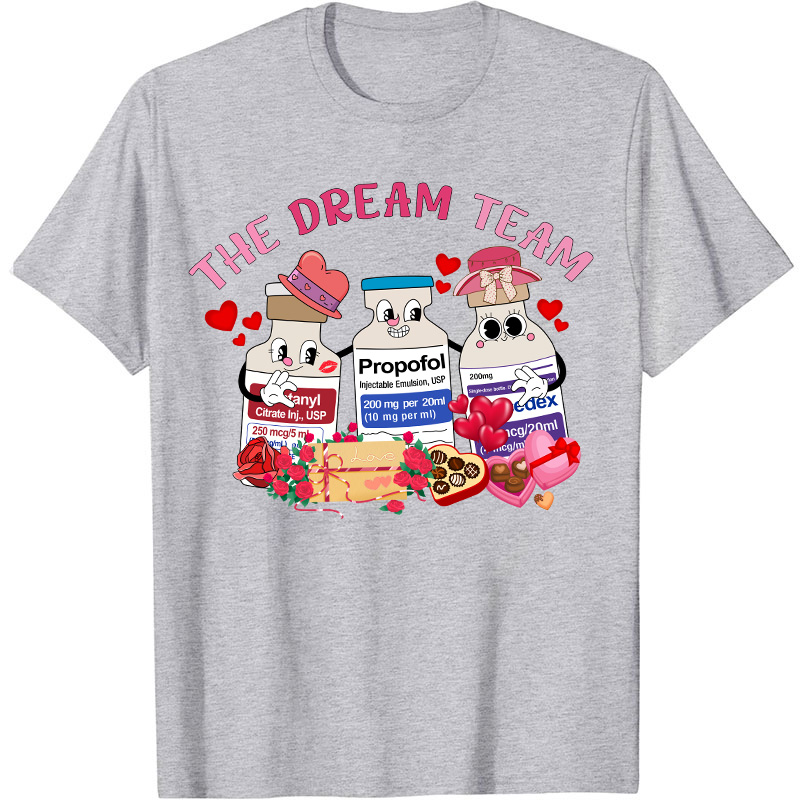 The Dream Team Nurse T-Shirt