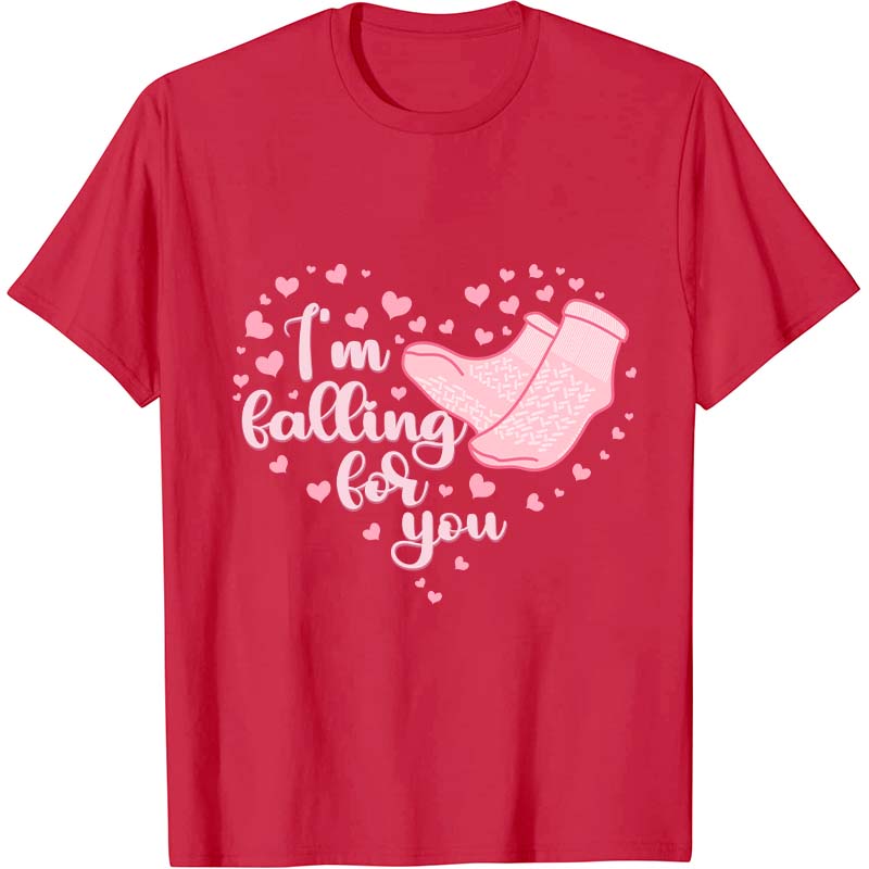 I'm Falling For You Nurse T-Shirt
