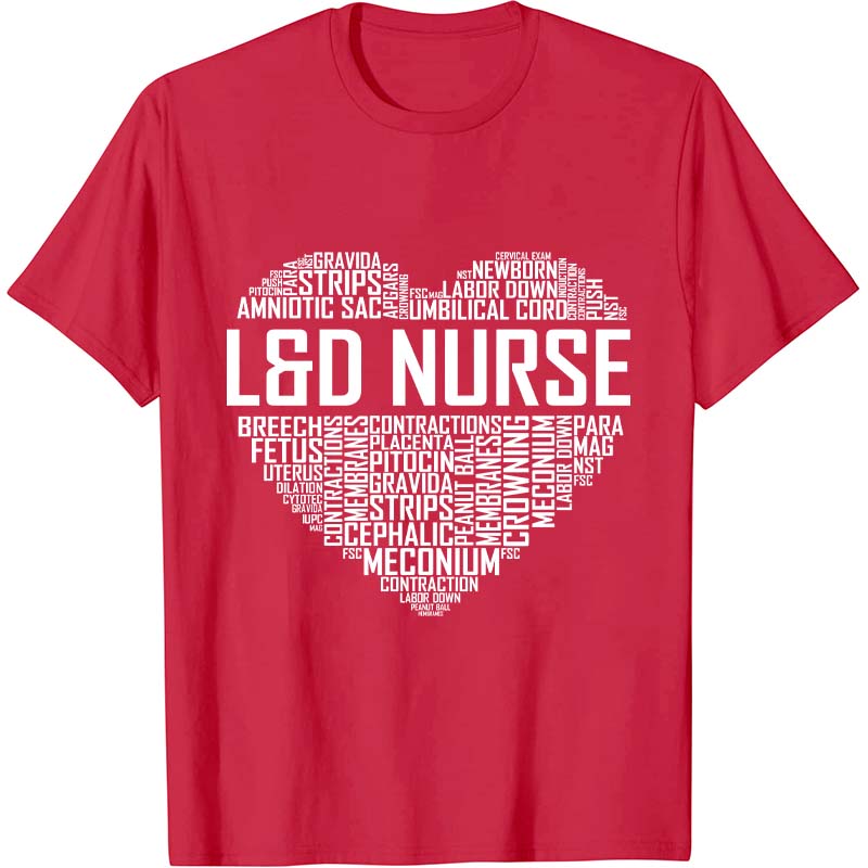 Labor And Delivery Nurse Heart Nurse T-Shirt