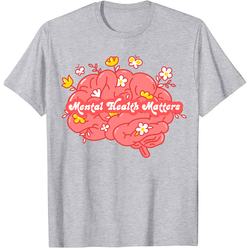 Mental Health Matters Nurse T-Shirt