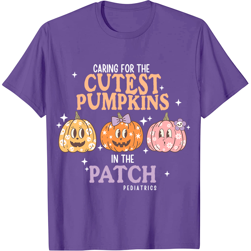 Care For The Cutest Pumpkins In The Patch Nurse T-Shirt