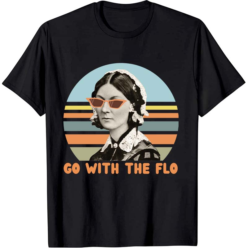 Go With The Flo Florence Nightingale Nurse T-Shirt