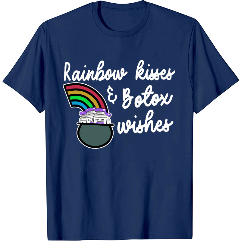 Rainbow Kisses And Botox Wishes Nurse T-Shirt