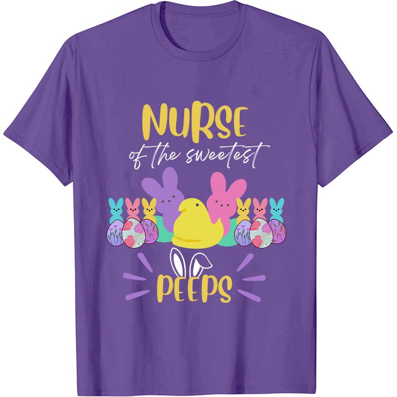 Nurse Of The Sweetest Peeps Nurse T-Shirt