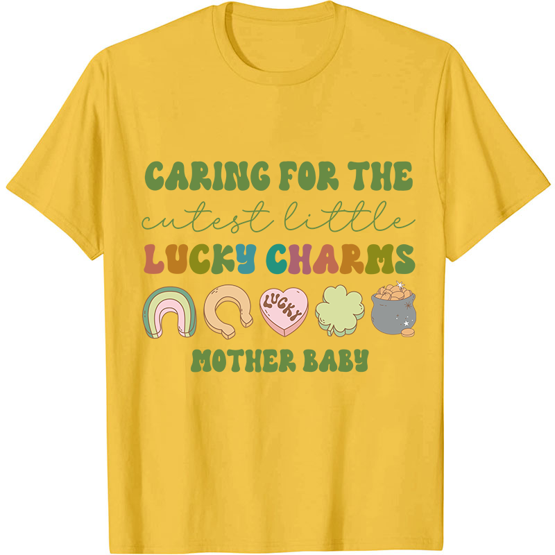 Caring For The Cutest Little Lucky Charms Nurse T-Shirt