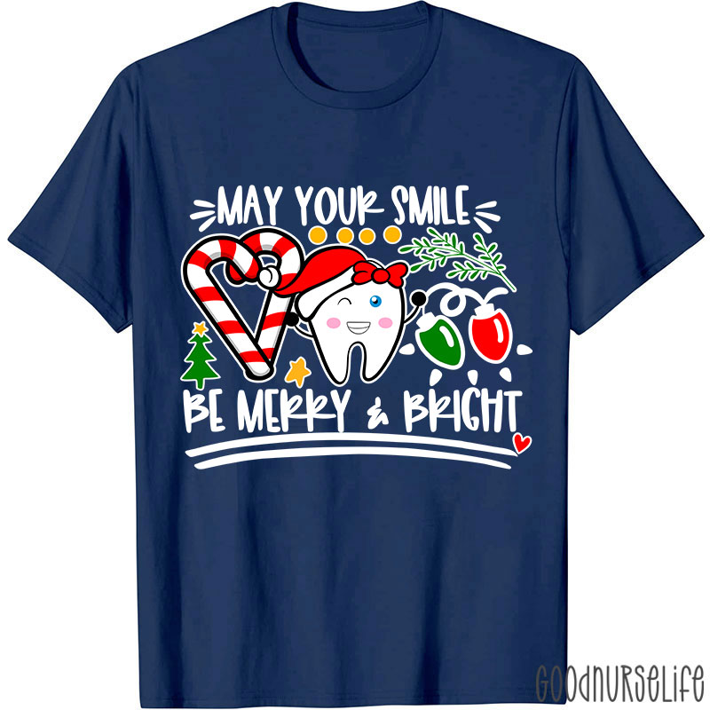 May Your Smile Be Merry And Bright Nurse T-shirt