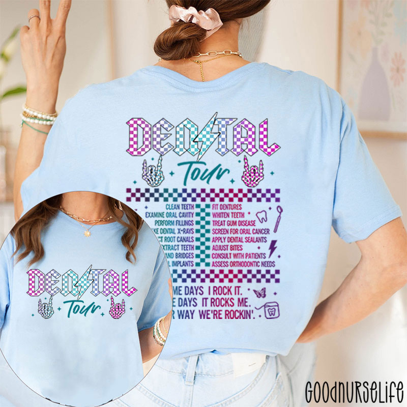 Dental Some Days I Rock It Some Days It Rocks Me Nurse Two Sided T-Shirt