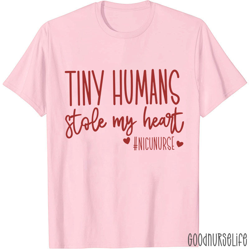 NICU Nurse Tiny Humans Stole My Heart Nurse T-Shirt