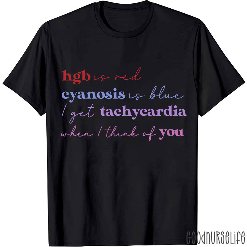 I Get Tachycardia When I Think Of You Nurse T-Shirt