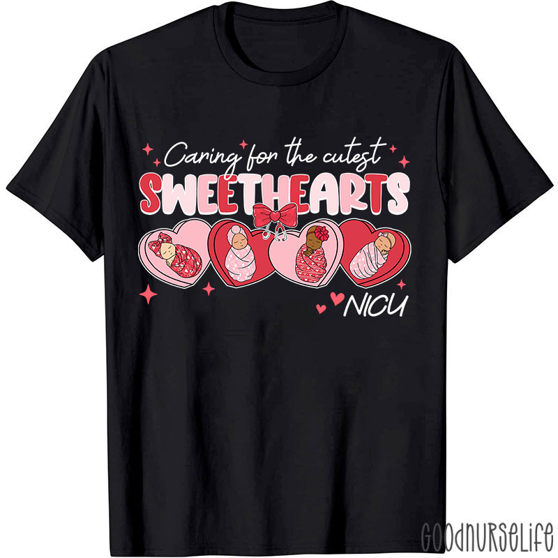 Caring For The Cutest Sweethearts NICU Nurse T-Shirt