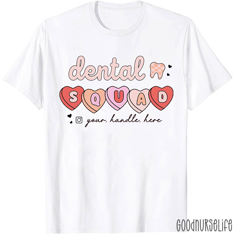 Personalized Text Dental Squad Valentine Dental T-Shirt