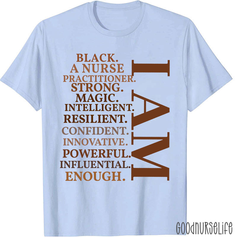 I Am A Strong Magic Black Nurse T-Shirt