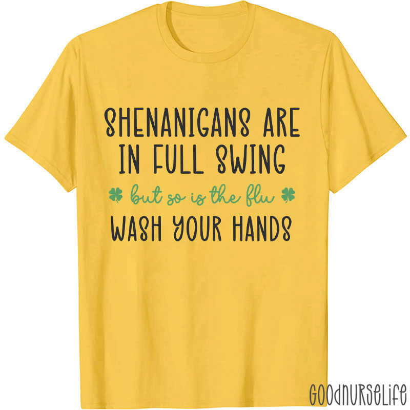 Shenanigans Are In Full Swing Nurse T-Shirt