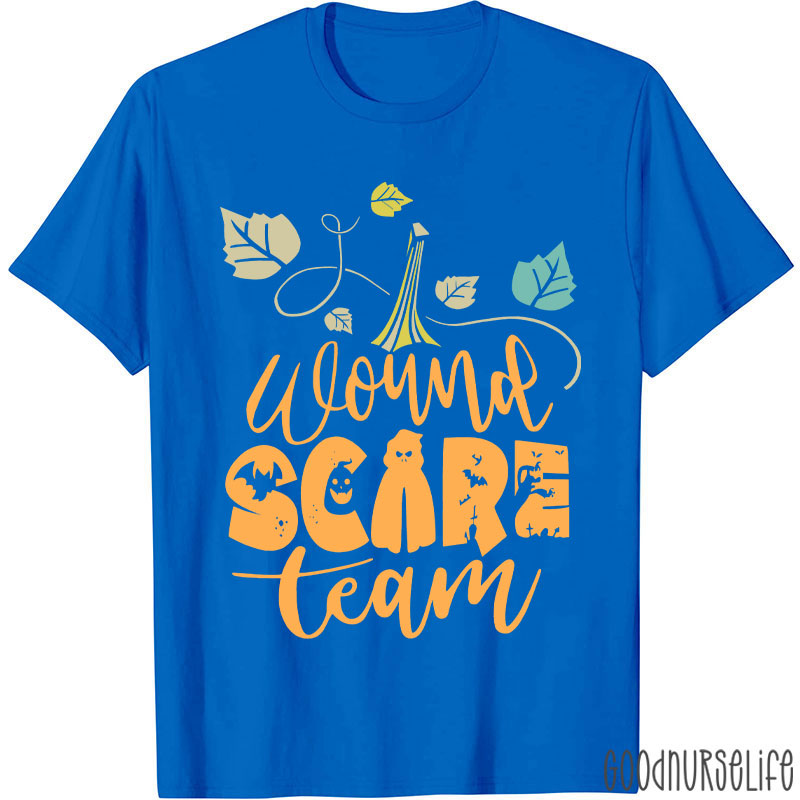 Wound Scare Team Nurse T-Shirt