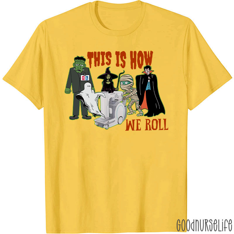 Halloween This Is How We Roll T-Shirt