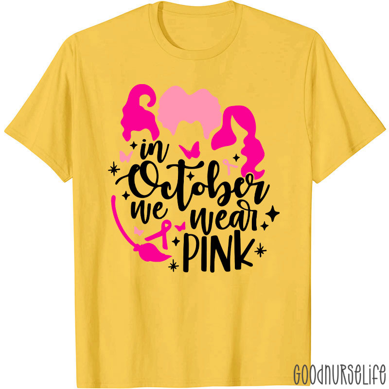 Witchy Pink October For Breast Cancer Nurse T-Shirt