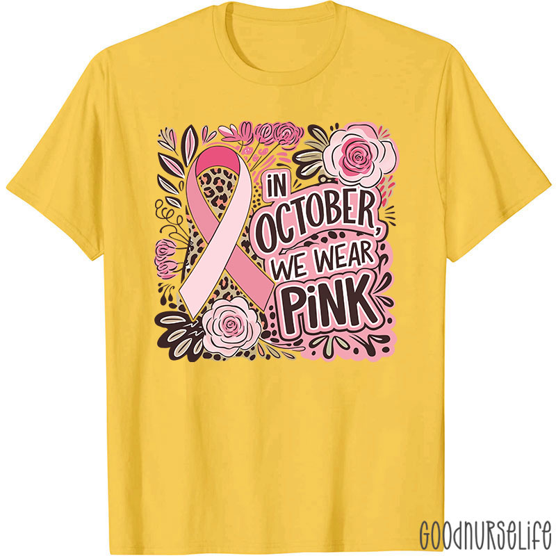 October Pink Ribbon And Floral Nurse T-Shirt