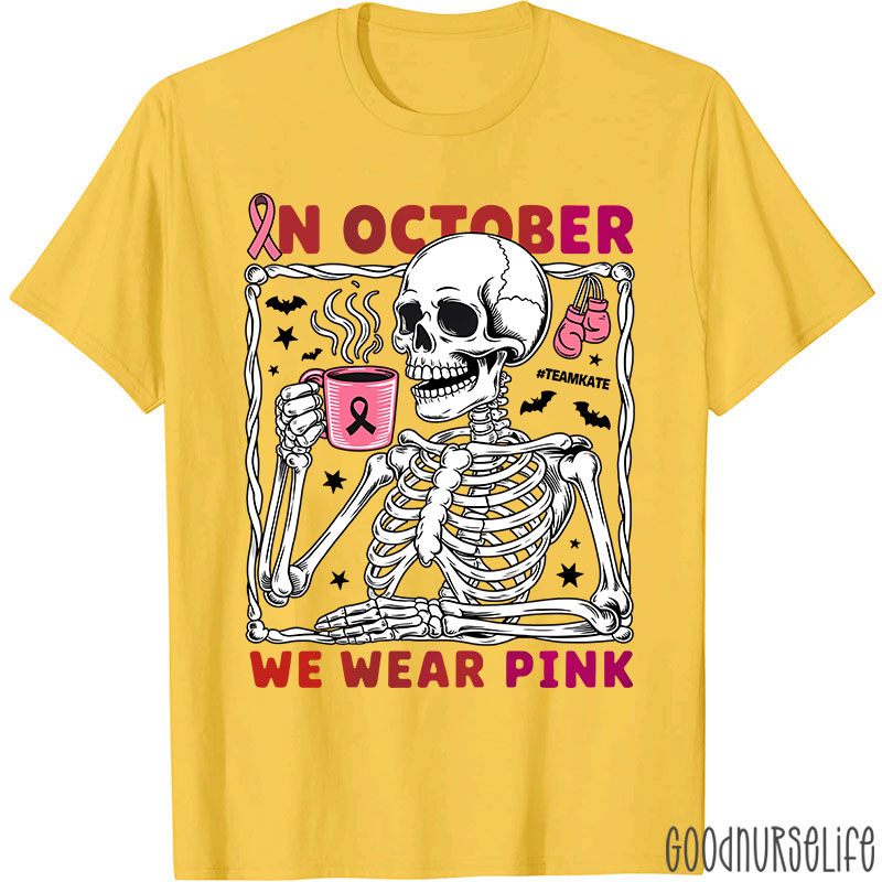 Personalized In October We Wear Pink Breast Cancer Awareness Skeleton Nurse T-Shirt