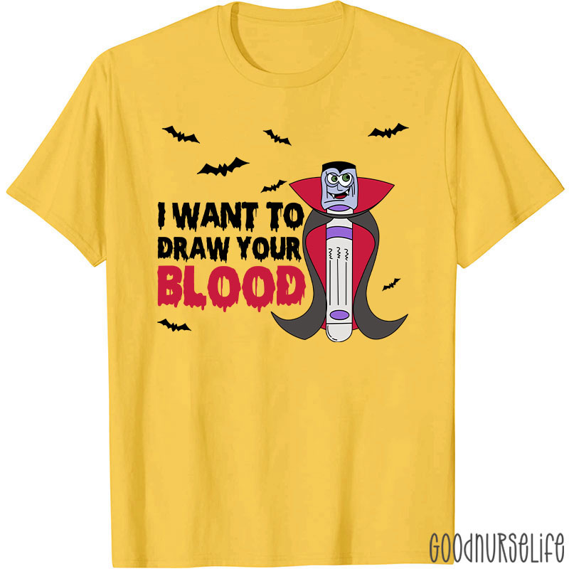 Vampire Test Tube I Want To Draw Your Blood Nurse T-Shirt