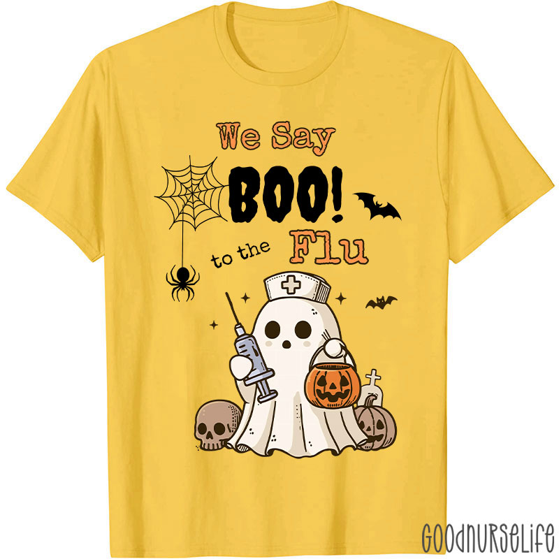 We Say Boo To The Flu Halloween Ghost T-Shirt