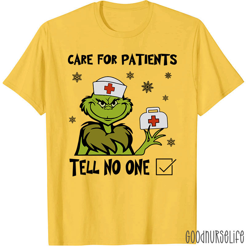 Care For Patients Tell No One T-Shirt