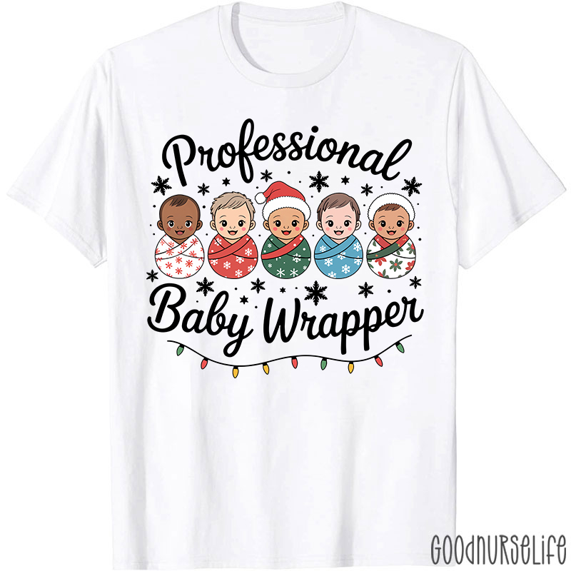 Professional Baby Wrapper Festive Holiday Baby Nurse T-Shirt