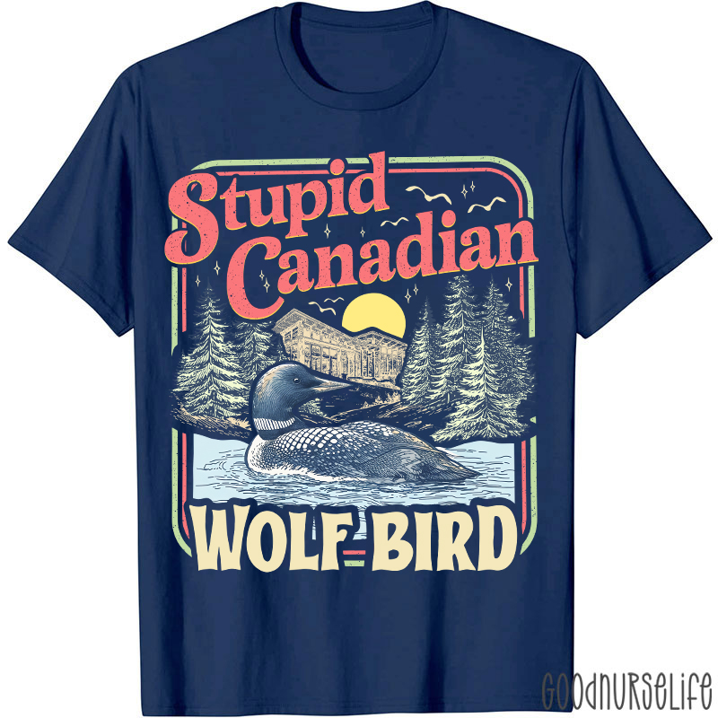Retro Style Stupid Canadian Wolf Bird T-shirt