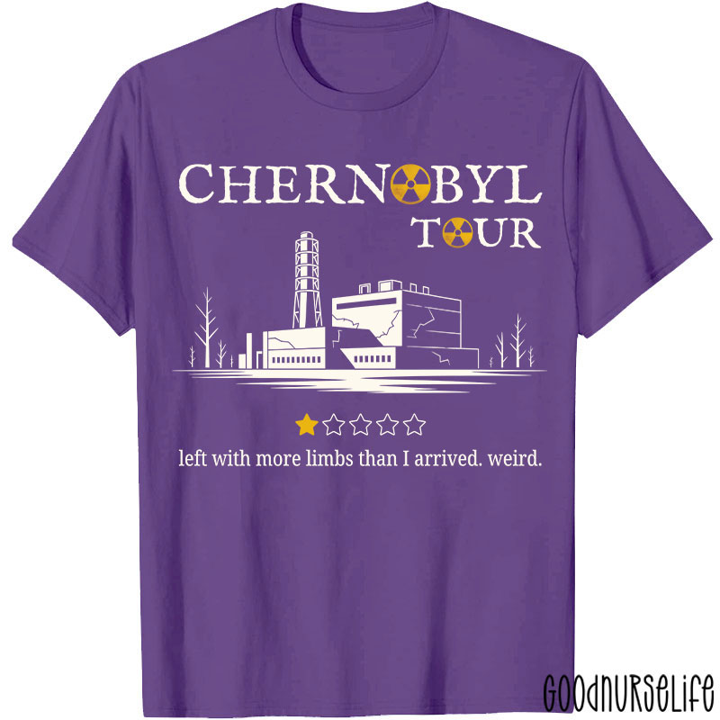 Chernobyl Tour Left With More Limbs Than I Arrived Weird T-shirt
