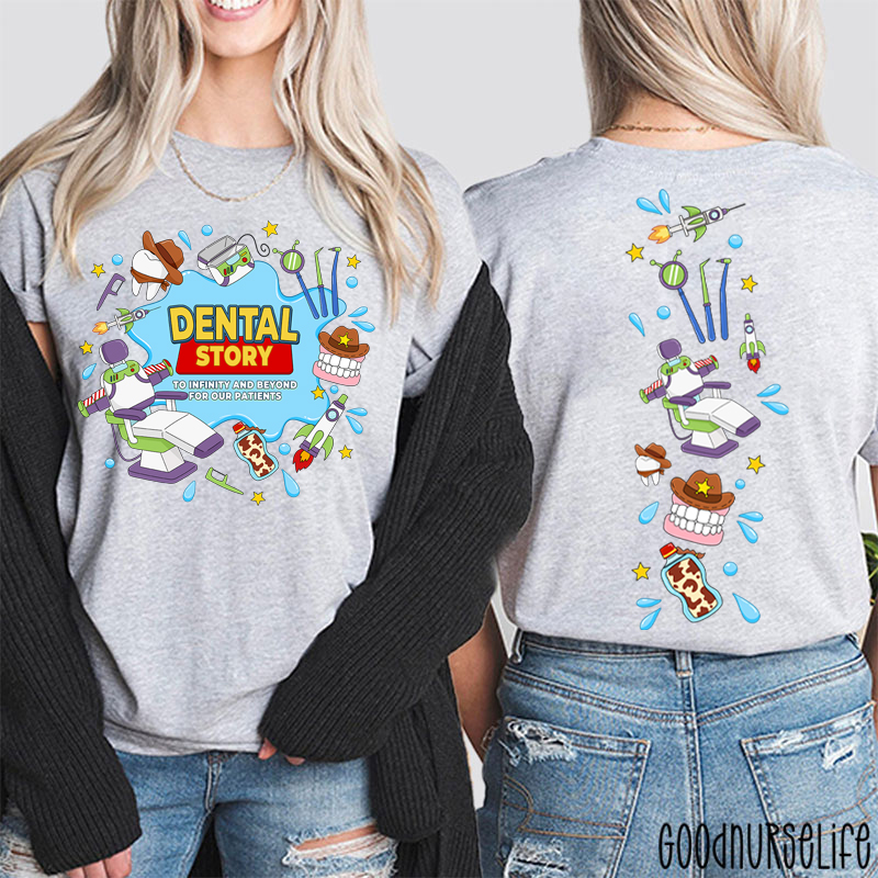 To Infinity And Beyond For Our Patients Dental Story Two Sided T-Shirt
