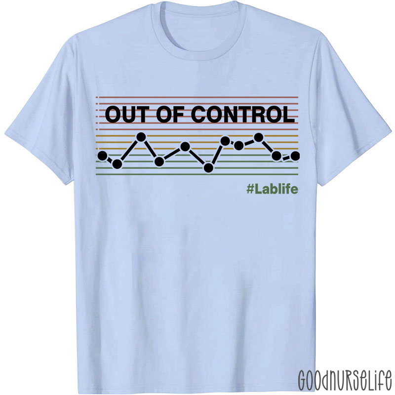 Out Of Control Lab Life T-Shirt