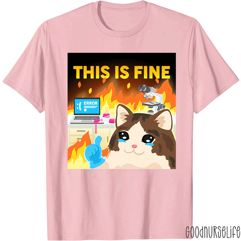 This Is Fine T-Shirt