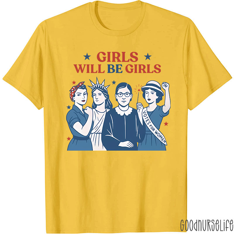 Girls Will Be Girls 4th Of July Nurse T-Shirt
