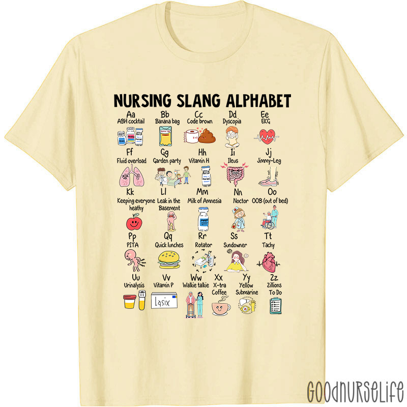 Nursing Slang Alphabet Nurse T-Shirt