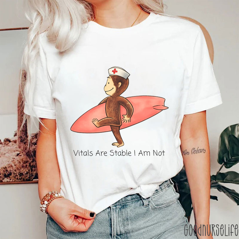 Vitals Are Stable I Am Not Nurse T-Shirt
