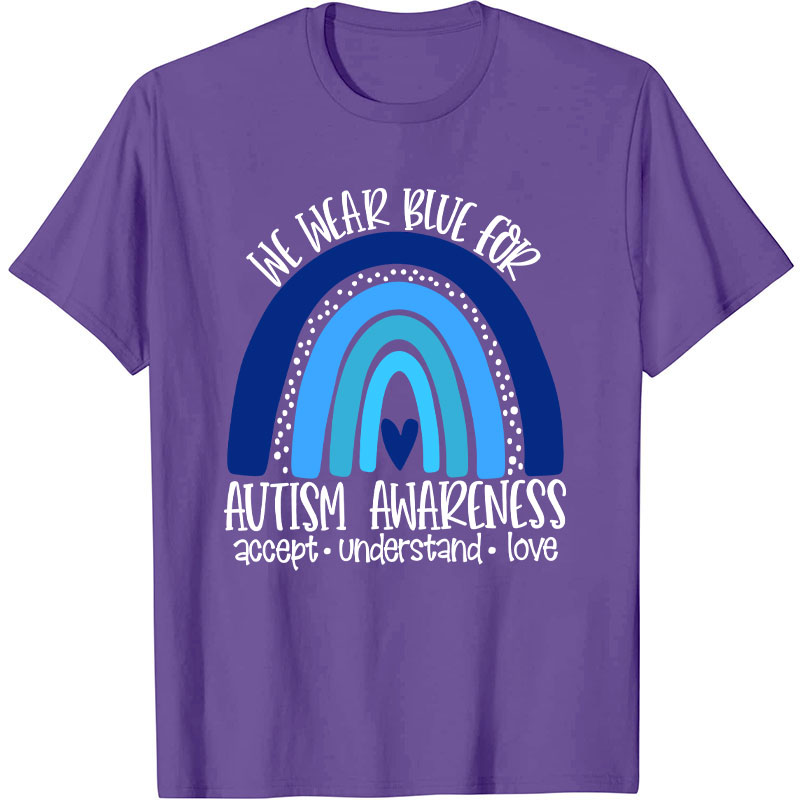 We Wear Blue for Autism Awareness Nurse T-Shirt