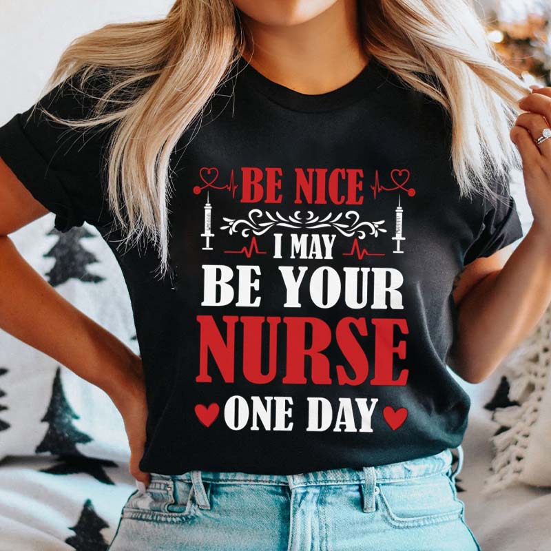 Be Nice Nurse T-Shirt