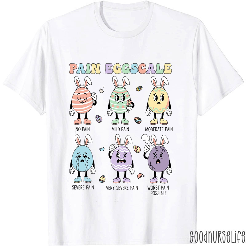 Pain Eggscale Nurse T-shirt